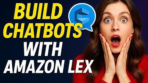 How Amazon Lex Builds Conversational Chatbots with Ease