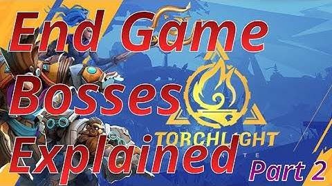 How to kill all end game bosses in Torchlight: Infinite - Part 2