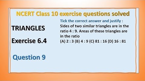Sides of two similar triangles are in the ratio 4:9. Areas of these triangles are in the ratio
