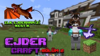 İlk Ejderhami̇zi̇ Kesti̇k Yeni̇ Evi̇mi̇z I Ejder Craft Bölüm 2