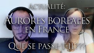 437-ACTUALITÉ- AURORES BORÉALES EN FRANCE - Que se passe-t-il??? - Investigation Hypnose