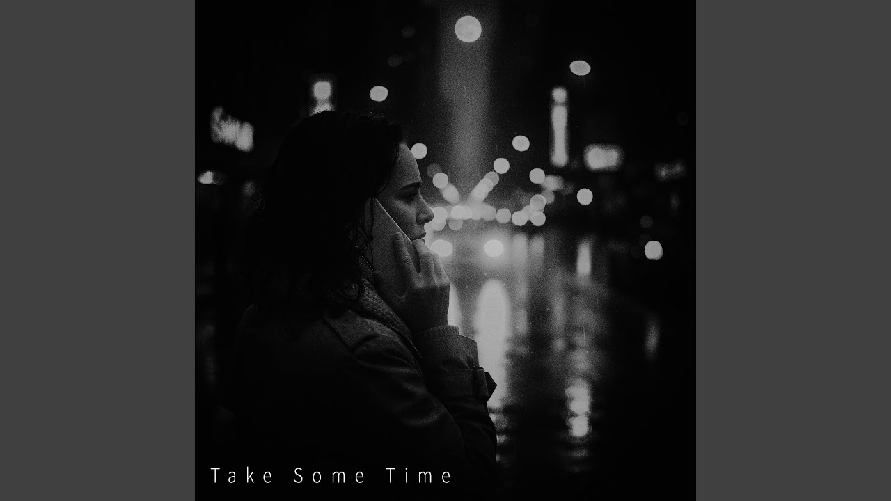 Watch Take Some Time on YouTube Watch Take Some Time on YouTube