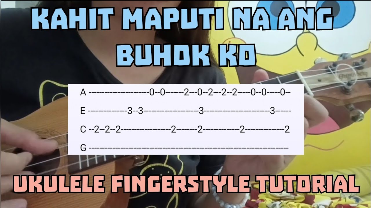 KAHIT MAPUTI NA ANG BUHOK KO (Ukulele Fingerstyle Tabs) YouTube