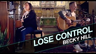 Lose Control (LIVE) - BECKY HILL, MEDUZA, GOODBOYS  (Acoustic Vault Cover)