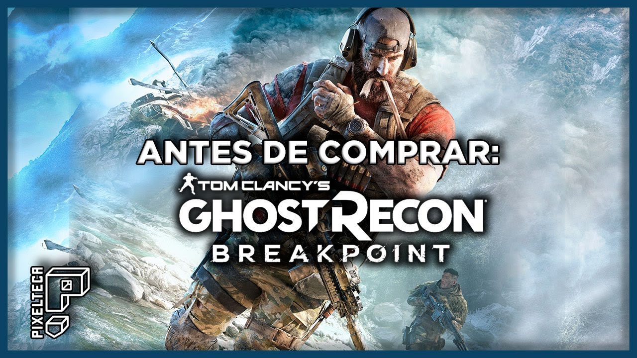 Brakepoint Ghost Recon Breakpoint: ¿Deberías comprarlo? - YouTube