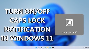 Turn Off Caps Lock Notification In Windows 11 | How To Disable Caps Lock Notification [2023]