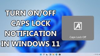 turn off caps lock notification in windows 11 | how to disable caps lock notification [2023]