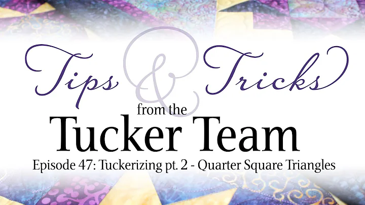 Tuckerizing- Quarter Square Triangles  Tips & Tric...