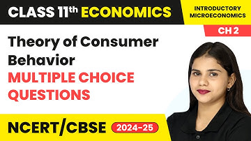 Theory of Consumer Behavior - Multiple Choice Questions | Class 11 Economics Chapter 2 | CBSE