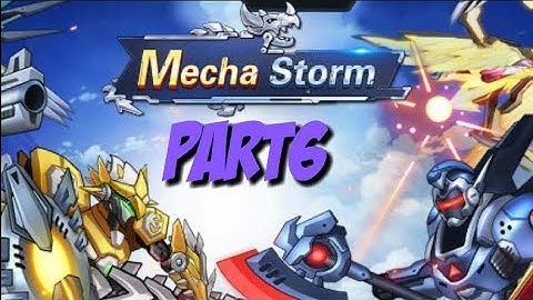 Mecha storm fun robot fight part6