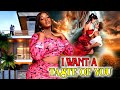 I want a taste of you trending movie  luchy donalds 2023 latest nigerian movie