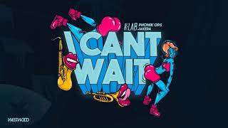 K+Lab - I Can't Wait feat. Phonik Ops & Jakeda