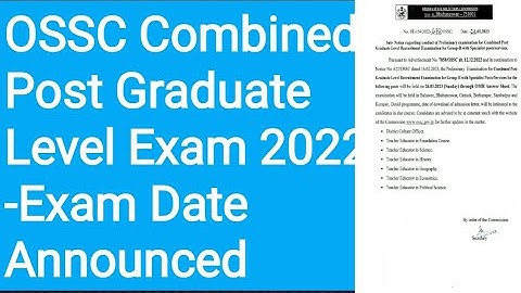 OSSC Combined Post Graduate Level Exam 2022 -Exam Date Announced