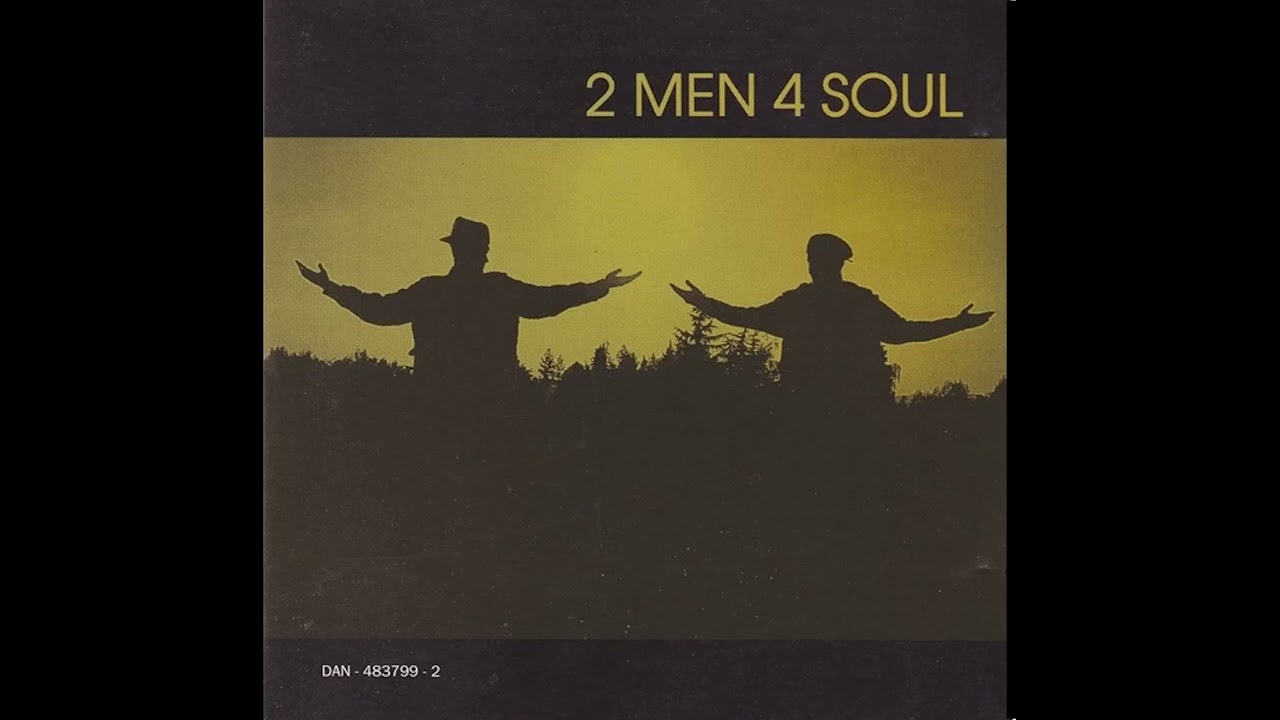 2 Men 4 Soul - 1996 - 2 Men 4 Soul (Full album) - YouTube