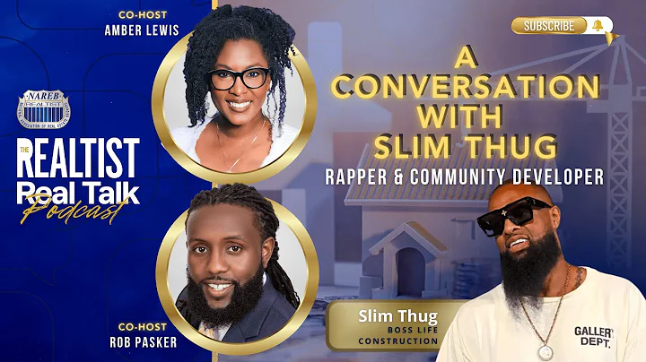 A Conversation with Rapper & Community Developer Slim Thug | Realtist Real Talk Podcast