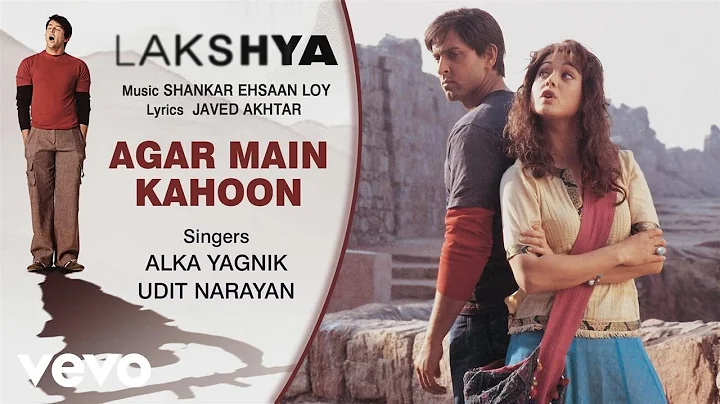 Agar Main Kahoon Best Song - Lakshya|Hrithik,...  Zinta| Alka Yagnik|Udit Narayan