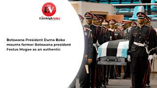 Botswana President Duma Boko mourns former Botswana president Festus Mogae as an authentic