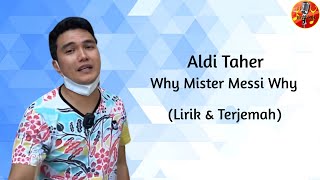 Aldi Taher - Why Mister Messi Why | Lirik & Terjemah