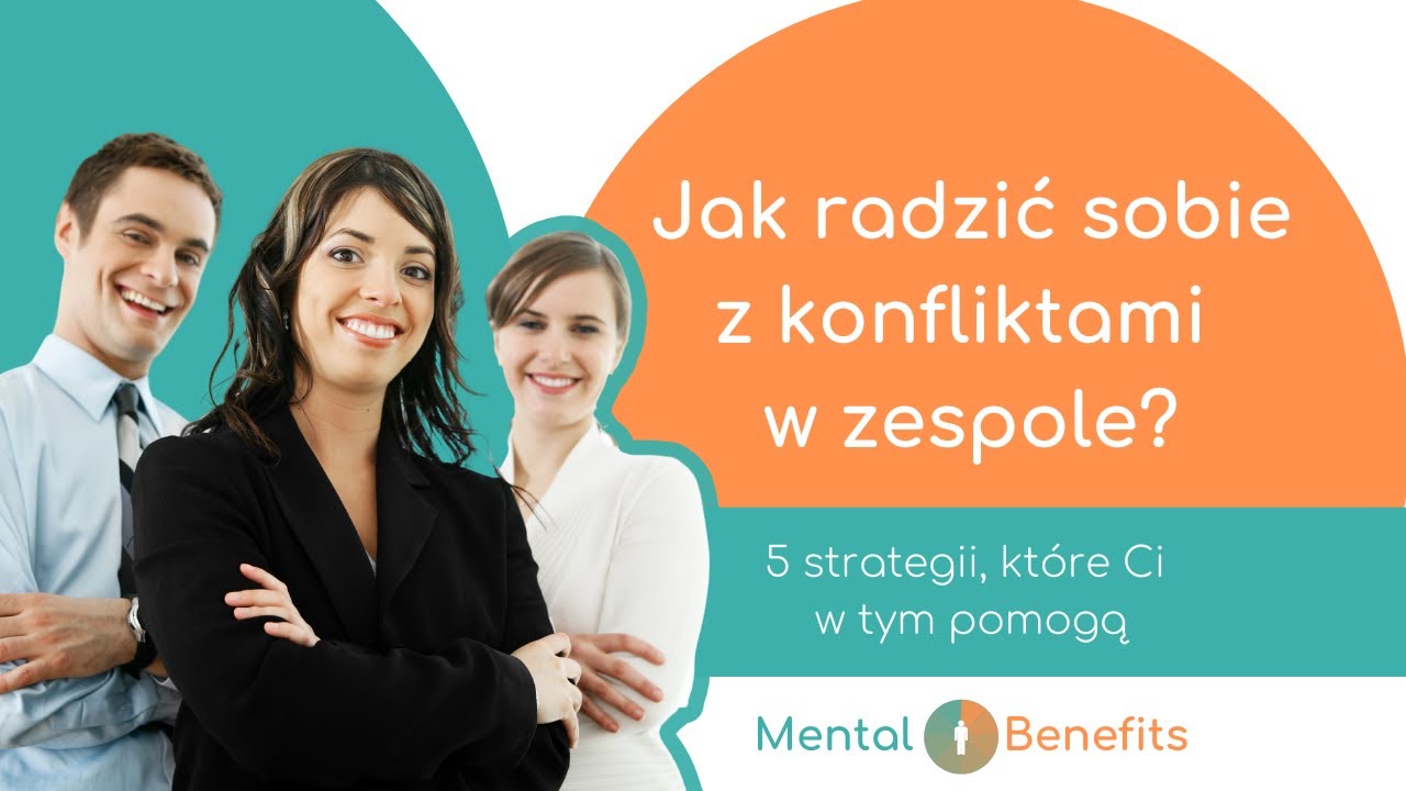 Jak radzić sobie z konfliktami w zespole? Zarządzanie konfliktem w