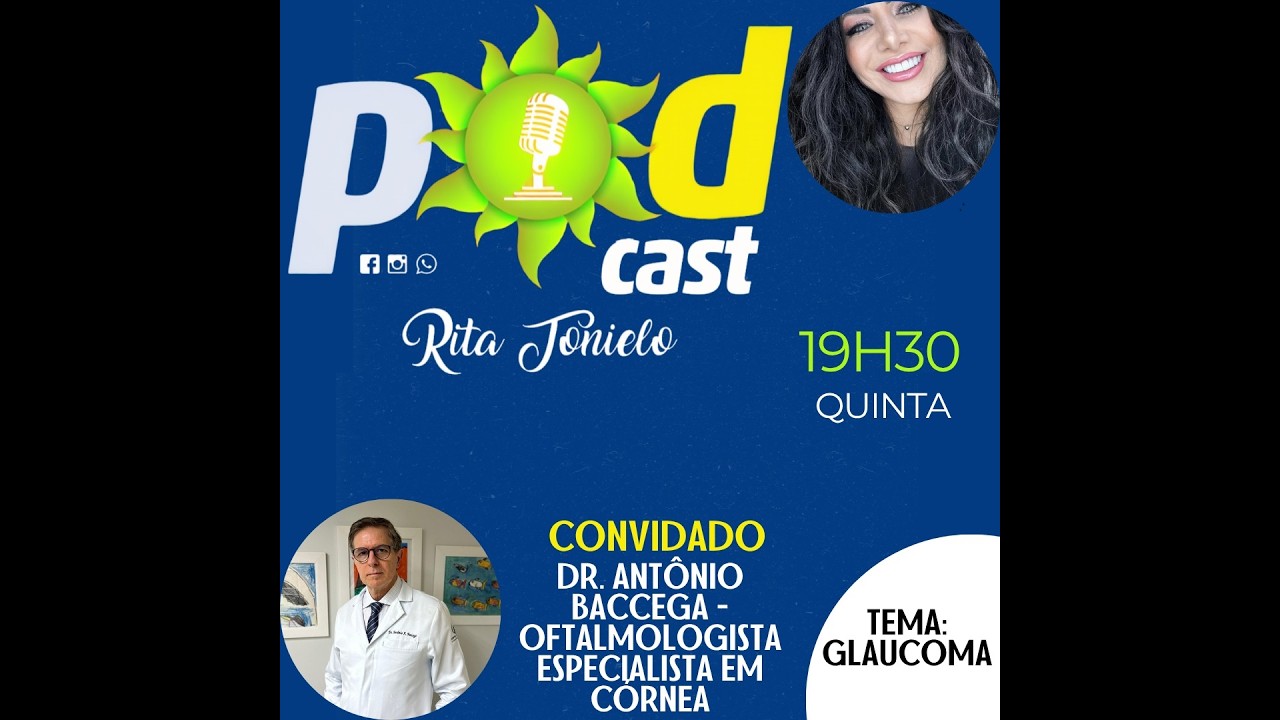 🚨 Glaucoma pode causar cegueira! Saiba como prevenir com o Dr. Antônio Baccega | Podcast Dra. Rita