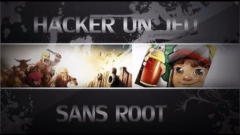 Hacker tout les jeux android 2017