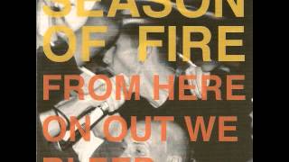 Season Of Fire - Gritting Teeth