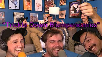 Trickle Down Blumpenomics (feat Matt Oliver) (EP #99.92)