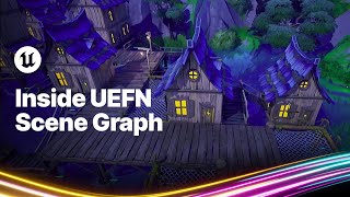 Inside UEFN Scene Graph I State of Unreal 2024