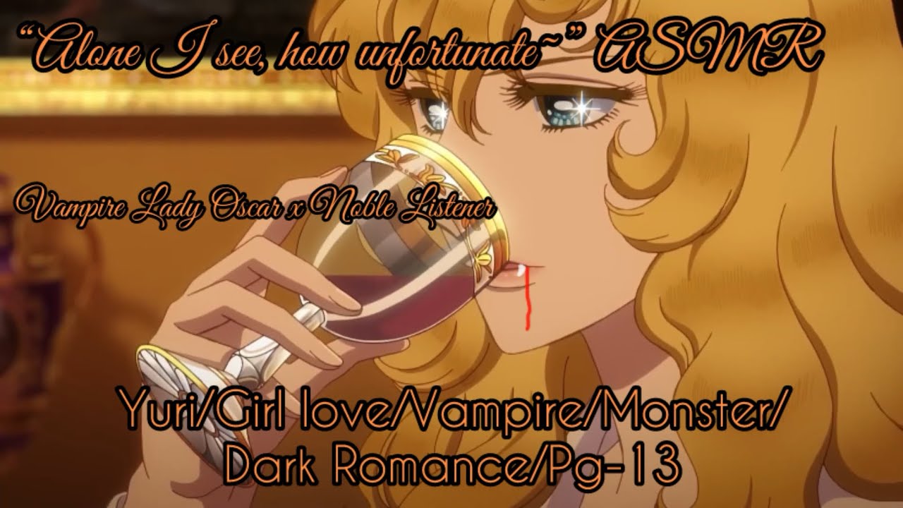 «Одна, как жаль ~» ASMR (Оскар, Леди-Вампир, х Молодой Благородный Слушатель)