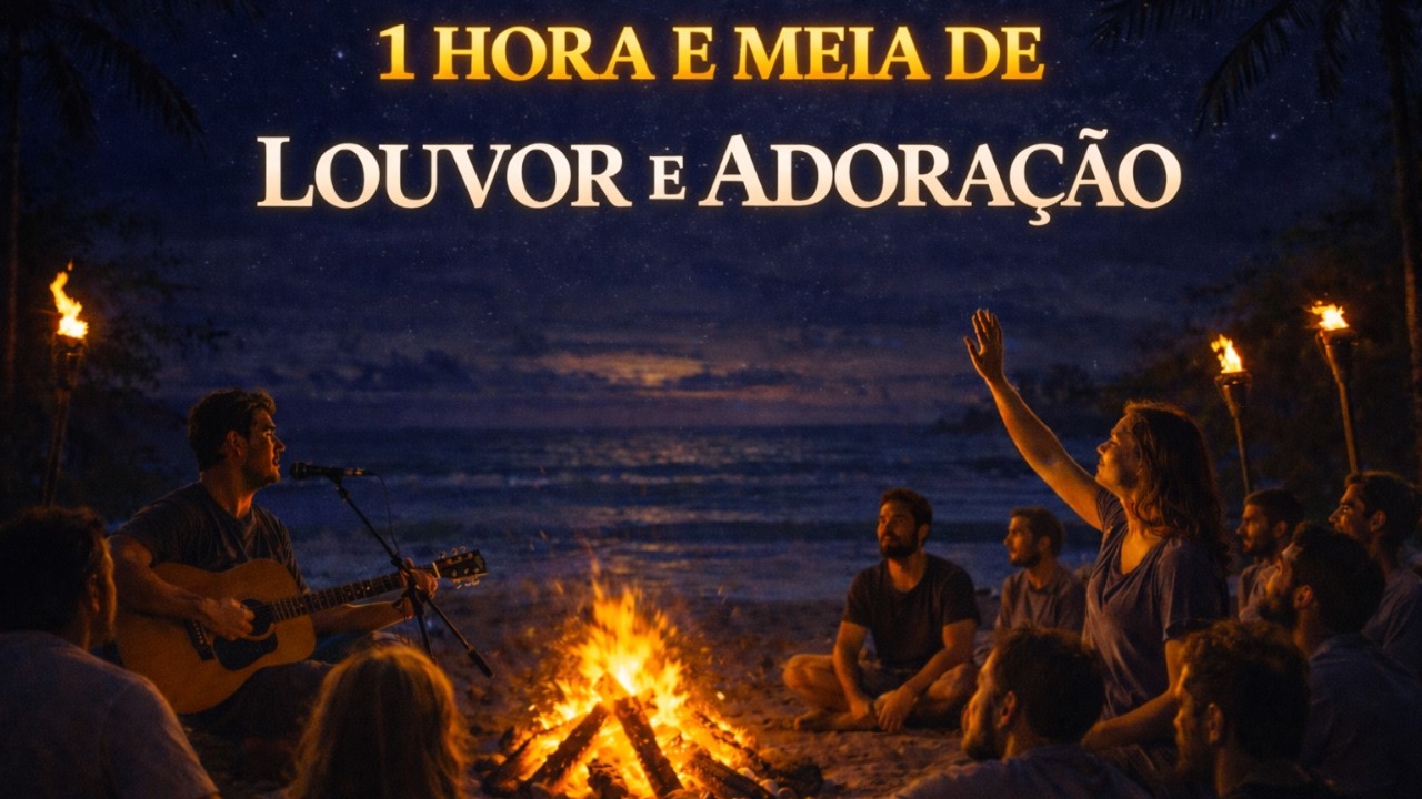 1 Hora e Meia de Louvor e Adoração 🙏🔥 Momentos de Paz e Celebração