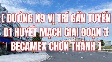 Bán đất đường N9 đẹp giai đoạn 3 Becamex Chơn Thành | Đất nền becamex Chơn Thành