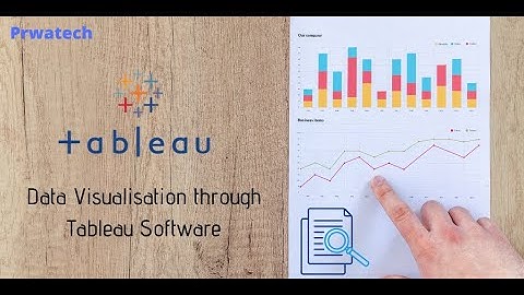 Reasons to use Tableau | What are the Reasons to use Tableau | Prwatech