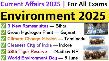 Environment Current Affairs 2025 | Environment & Ecology Current Affairs 2025 | Current Affairs 2025