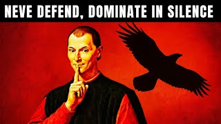 NEVER Defend Yourself - Machiavelli's Trick to Flip the Power and Dominate Instantly