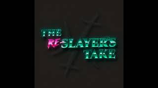S2 E18 | The Re-Slayer’s Take | The Stalked Spirit