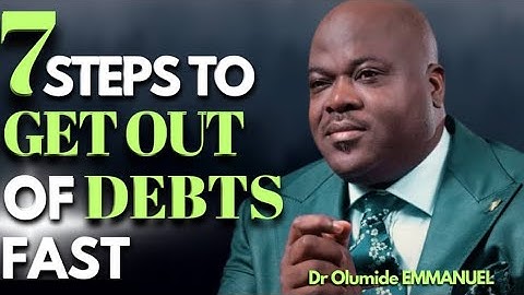 Dr Olumide EMMANUEL REVEALS 7 STEPS TO GET OUT OF DEBT // Discover How To Get Out Of Debt Fast🤔