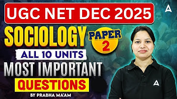 UGC NET Sociology Paper 2 | All 10 Units Most Important Questions #4 By Prabha Ma’am