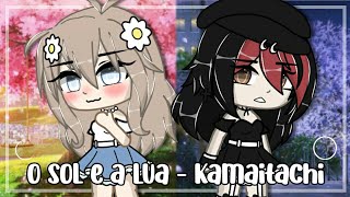 O Sol e a Lua - Kamaitachi || GCMV || °GC°