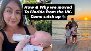 How & Why we Moved to Florida from the UK | Catch up Vlog