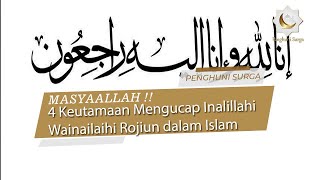 MASYAALLAH !! 4 Keutamaan Mengucap Inalillahi Wainailaihi Rojiun dalam Islam dan Dalilnya