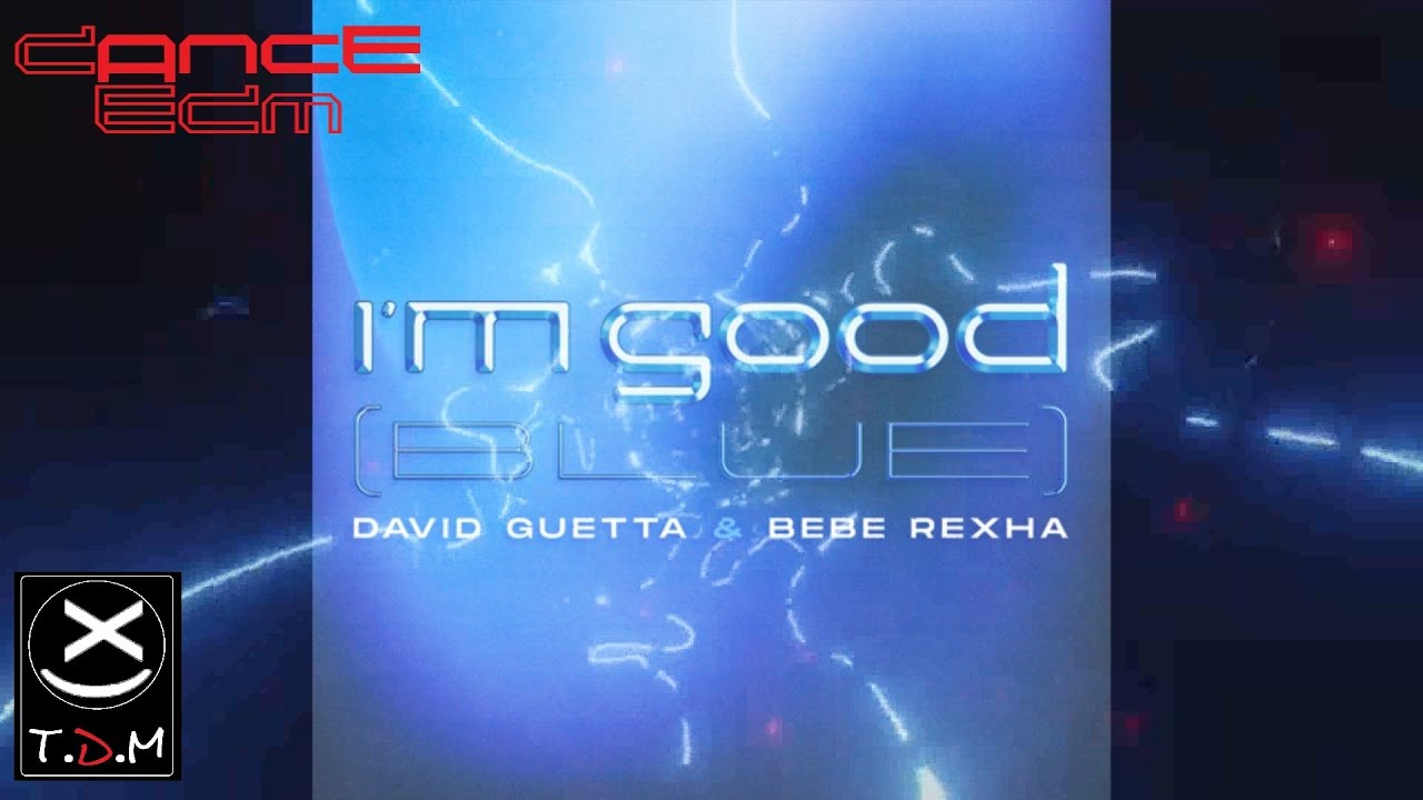 David Guetta, Bebe Rexha - I'm Good (Blue) - YouTube