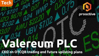 Valereum CEO on OTCQB trading & path to Nasdaq listing