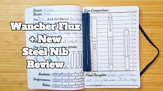 Wancher Flux + New Steel Nib Review