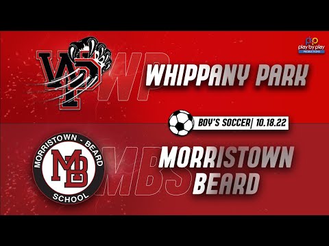 Morristown Beard School vs Whippany Park Boy's Soccer 10-18-22