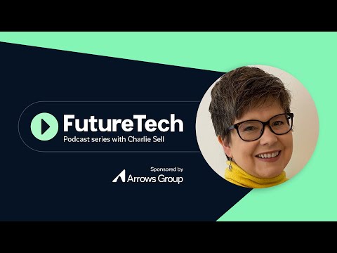 Future Tech Podcast Special - Episode 1 / Arrows Group & Rebecca Berry of Lloyd’s Register