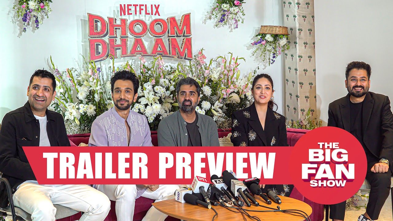 DHOOM DHAAM | TRAILER PREVIEW | YAMI GAUTAM | PRATIK GANDHI | NETFLIX | THE BIG FAN SHOW | 2025