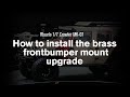 How to install the brass front bumper mount upgrade for Rlaarlo 1/7 Crawler MK-07