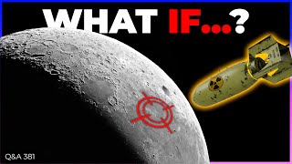 Nuking the Moon, A Week in Space, Fast Space Travel | Q&A 381