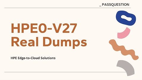 HPE Edge-to-Cloud Solutions HPE0-V27 Dumps - Boost First Success