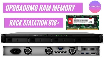 Upgrading RAM for Synology Rack Station 818+